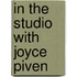 In the Studio with Joyce Piven