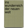Ins Wunderreich der Neuen Welt by Otto Sommerstorff