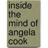 Inside the Mind of Angela Cook by Sharon Wiegand