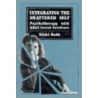 Integrating the Shattered Self by Nicki Roth