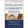 Intelligent Commodity Indexing by Mihir P. Worah