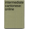 Intermediate Cantonese: Online by Beverly Hong-Fincher