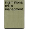 International Crisis Managment door Marc Houben