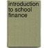 Introduction to School Finance