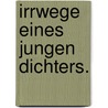 Irrwege eines jungen Dichters. door Hermann Hölty