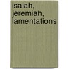 Isaiah, Jeremiah, Lamentations door Janice E. Catron