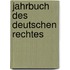 Jahrbuch des deutschen rechtes