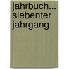 Jahrbuch... Siebenter Jahrgang door Karl Elze
