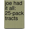 Joe Had It All: 25-Pack Tracts door Good News Publishers
