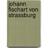 Johann Fischart von Strassburg