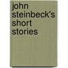 John Steinbeck's Short Stories door Professor Harold Bloom