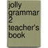 Jolly Grammar 2 Teacher's Book