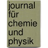 Journal für Chemie und Physik door Salomo Christoph Schweigger Johann
