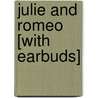 Julie and Romeo [With Earbuds] door Jeanne Ray