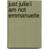 Just Julie/I Am Not Emmanuelle