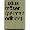 Justus Möser (German Edition) by Alexander Theodor Kreyssig Friedrich