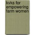 Kvks For Empowering Farm Women