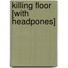 Killing Floor [With Headpones] door ed Lee Child