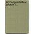 Kirchengeschichte, Volume 1...