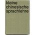 Kleine Chinesische Sprachlehre
