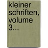 Kleiner Schriften, Volume 3... by Simsala Grimm