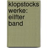 Klopstocks Werke: eilfter Band door Friedrich Gottlieb Klopstock