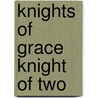 Knights of Grace Knight of Two door Michael Toy