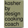 Kosher by Design Cooking Coach door Susie Fishbein