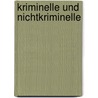 Kriminelle Und Nichtkriminelle by Susanne Deitert