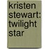 Kristen Stewart: Twilight Star