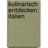 Kulinarisch entdecken: Italien door Johnny Glynn