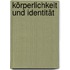 Körperlichkeit und Identität