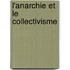 L'Anarchie Et Le Collectivisme