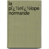 La Pï¿½Nï¿½Lope Normande by Alphonse Karr