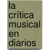 La crítica musical en diarios door FabiáN. Beltramino