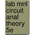 Lab Mnl Circuit Anal Theory 5e
