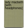 Lady Macbeth [With Headphones] door Susan Fraser King