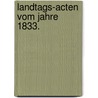 Landtags-Acten vom Jahre 1833. door Sachsen Landtag
