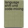 Language Shift Und Code-Mixing door Csilla-Anna Szabao