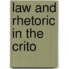 Law and Rhetoric in the  Crito by Richard A. McNeal