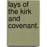 Lays of the Kirk and Covenant. by Mrs A. Stuart Menteath