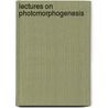 Lectures on Photomorphogenesis door Hans Mohr