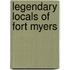 Legendary Locals of Fort Myers