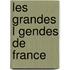 Les Grandes L Gendes de France