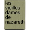 Les Vieilles Dames De Nazareth door Naim Attallah