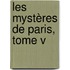 Les mystères de Paris, Tome V