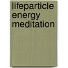 Lifeparticle Energy Meditation by Ilchi Lee