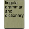 Lingala Grammar and Dictionary door Malcolm Guthrie
