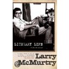 Literary Life: A Second Memoir door Larry McMurtry