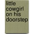 Little Cowgirl on His Doorstep